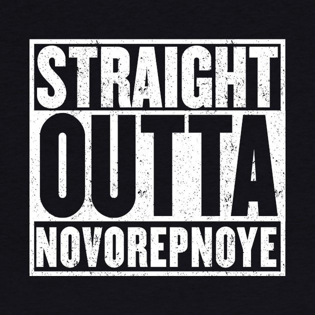 Straight Outta Novorepnoye T-Shirt by mangobanana